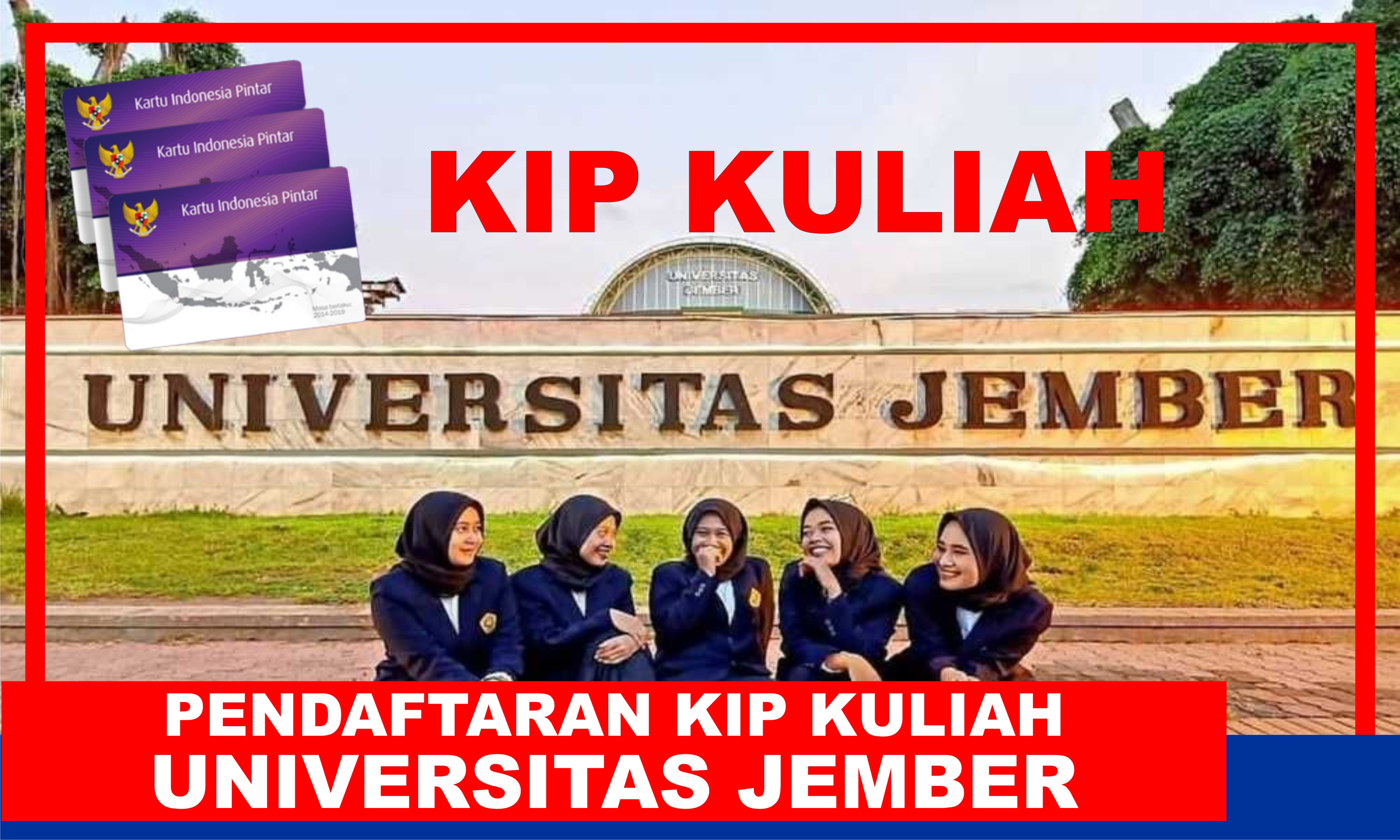 Pendaftaran Beasiswa KIP KUliah Universitas Jember 2023 2024 untuk